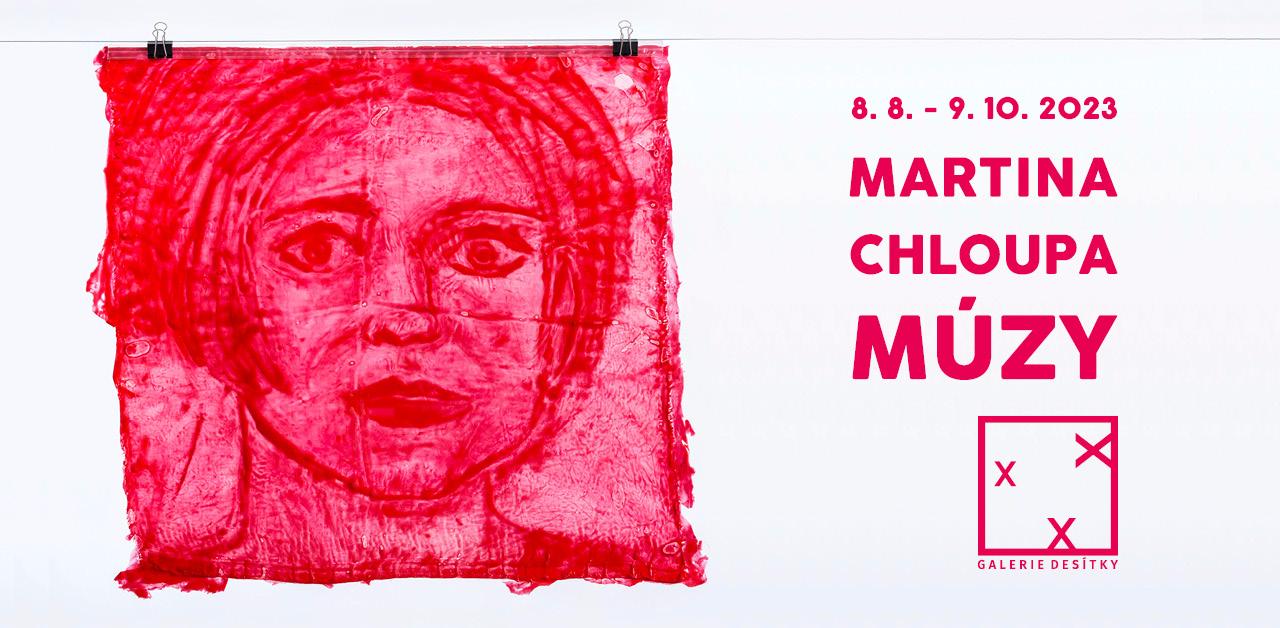 VÝSTAVA: MARTINA CHLOUPA | MÚZY